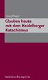 Georg Plasger, Glauben heute mit dem Heidelberger Katechismus