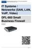 IT Systeme / Netzwerke (SAN, LAN, VoIP, Video) DFL-800 Small Business Firewall