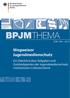 BPJMTHEMA. Wegweiser Jugendmedienschutz. Ein Überblick über Aufgaben und Zuständigkeiten der Jugendmedienschutzinstitutionen