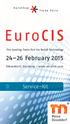 EuroShop Trade Fairs. EuroCIS. The Leading Trade Fair for Retail Technology. 24 26 February 2015. Düsseldorf, Germany www.eurocis.com.
