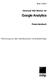 Brian Clifton. Advanced Web Metrics mit. Google Analytics. Praxis-Handbuch. Übersetzung aus dem Amerikanischen von Reinhard Engel.
