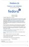 Fedora 11. Fedora Live Abbilder. How to use the Fedora Live image. Nelson Strother Paul W. Frields