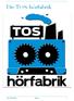 Die TOS-hörfabrik!!! TOS-HÖRFABRIK 06/2014 1
