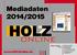 Mediadaten 2014/2015. www.holzonline.de
