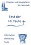 Propstei- und Hauptpfarre Wr. Neustadt. Fest der Hl. Taufe. Information Gestaltung Texte