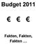 Budget 2011. Fakten, Fakten,