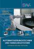 KOMPETENZ UND QUALITÄT AUS ERSTER HAND AUTOMATISIERUNGSTECHNIK UND HANDLINGSYSTEME LÖSUNGEN FÜR IHRE FERTIGUNG