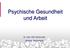 Psychische Gesundheit und Arbeit. Dr. med. Olaf Tscharnezki Unilever Deutschland