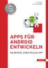 APPS FÜR ANDROID ENTWICKELN