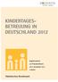 Kindertagesbetreuung. Deutschland 2012. Statistisches Bundesamt. Begleitmaterial zur Pressekonferenz am 6. November 2012 in Berlin