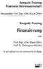Finanzierung. kiehl. Kompakt-Training Praktische Betriebswirtschaft. Kompakt-Training. Herausgeber Prof. Dipl.-Kfm. Klaus Olfert.