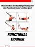 Muskelaufbau mit dem Schlingentraining ( Functional Trainer ) Der Muskelaufbau ist das primäre Ziel der Mehrzahl der Krafttrainierenden.