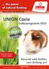 UNION Cavia. Futterprogramm 2015. ... the power of natural feeding. Gesund und Sicher, von Anfang an! www.union-mischfutter.de
