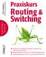 Routing & Switching. Praxiskurs. basics. o reillys. Bruce Hartpence
