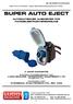 091-182 SUPER 16 AUTO-EJECT INSTALLATIONS- UND BEDIENUNGSANLEITUNG AUTOMATISCHER AUSWERFER FÜR FAHRZEUGSTROMVERSORGUNG 2 JAHR GARANTIE