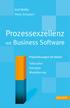 Ralf Wölfle Petra Schubert. Prozessexzellenz. mit Business Software. Praxislösungen im Detail. Fallstudien Konzepte Modellierung