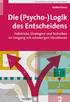 Walter Braun Die (Psycho-)Logik des Entscheidens. Verlag Hans Huber Wirtschaftspsychologie in Anwendung