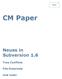 CM Paper. Neues in Subversion 1.6. Tree Conflicts. File-Externals. Und mehr