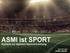 ASMI ist SPORT. Keyfacts zur digitalen Sportvermarktung