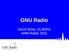 GNU Radio. Gerrit Buhe, DL9GFA HAM-Radio 2011