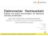 Elektronischer Rechtsverkehr Einfache und sichere Kommunikation mit Österreichs Gerichten und Behörden