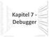 Kapitel 7 - Debugger. Universität Mannheim