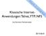 Klassische Internet- Anwendungen: Telnet, FTP; NFS