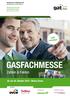GASFACHMESSE Zahlen & Fakten FOKUS. 26. bis 28. Oktober 2015 Messe Essen. Jetzt anmelden! INFORMATION & KOMMUNIKATION BRANCHENPLATTFORM ERDGAS