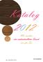 Katalog 2012. Wir machen den individuellsten Druck nur für Sie UID: ATU25004449. Fax: +43 4276 41 92 317