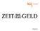 ZEIT GELD Das Finanzmagazin der ZEIT Das Konzept