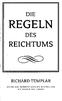 REGELN REICHTUMS RICHARD TEMPLAR AUTOR DES INTERNATIONALEN BESTSELLERS DIE REGELN DES LEBENS