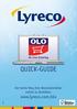 On Line Ordering QUICK-GUIDE. Der beste Weg Ihre Büromaterialien online zu bestellen. www.lyreco.com/olo 1.774.501
