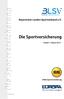Bayerischer Landes-Sportverband e.v. Die Sportversicherung Stand: 1. Januar 2012 tversicherung ARAG Sportversicherung Die Spor