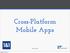 Cross-Platform Mobile Apps