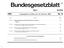 Bundesgesetzblatt. Tag Inhalt Seite. 11. 2. 98 Gesetz zur Änderung eisenbahnrechtlicher Vorschriften... 342 FNA: 930-9 GESTA: J015