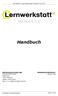 Handbuch. Version 6.0.6. Handbuch Lernwerkstatt (Version 6.0.6) PROGRAMMENTWICKLUNG: Ralf zur Linde