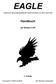 EAGLE. Handbuch. ab Version 3.55 EINFACH ANZUWENDENDER GRAFISCHER LAYOUT-EDITOR. 2. Auflage