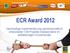 ECR Award 2012. Nachhaltige Implementierung partnerschaftlich entwickelter CM-Projekte insbesondere im selbständigen Einzelhandel. In Kooperation mit:
