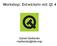 Workshop: Entwickeln mit Qt 4. Daniel Molkentin <molkentin@kde.org>