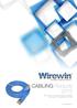 CABLING Products 2015 HIGH QUALITY VERKABELUNGS LÖSUNGEN HIGH QUALITY CABLING SOLUTIONS. www.wirewin.eu