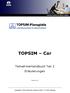 TOPSIM Car. Teilnehmerhandbuch Teil 2 Erläuterungen. Version 4.1. Copyright TATA Interactive Systems GmbH D-72070 Tübingen