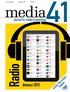 www.media41.de Ausgabe 4 : 2012 media journal für media & marketing41 Radio Großer Serviceteil Studien dmexco 2012