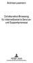 Andreas Lassmann. Collaborative Browsing für internetbasierte Serviceund Supportprozesse. PETER LANG Internationaler Verlag der Wissenschaften