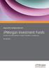 Ungeprüfter Halbjahresbericht. JPMorgan Investment Funds Société d Investissement à Capital Variable, Luxembourg