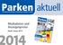 Parken aktuell. Mediadaten und Anzeigenpreise. Stand: Januar 2014. Das Magazin für Parkraum Management, Konzeption, Technik.