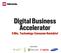 Digital Business Accelerator 5 Mio. Technology-Consumer Kontakte! Unsere Kunden