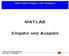 MATLAB. Eingabe und Ausgabe