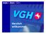 Die VGH stellt sich vor