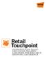 Retail Touchpoint GANZHEITLICHE FILIAL- UND COUCH CHANNEL LÖSUNGEN FÜR EINE NEUE SHOPPING EXPERIENCE RETAIL
