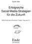 Claudia Hilker. Erfolgreiche Social-Media-Strategien für die Zukunft. Mehr Profit durch Facebook, Twitter, Xing und Co. HIBibliothek.